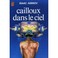 Cover of: Cailloux dans le ciel