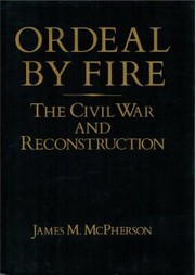Cover of: Ordeal by Fire: The Civil War and Reconstruction