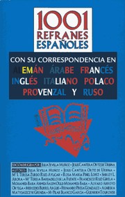 Cover of: 1001 Refranes Españoles: Con Su Correspondencia En Ocho Lenguas (Aleman, Arabe, Frances, Ingles, Italiano, Polaco, Provenzal y Ruso)
