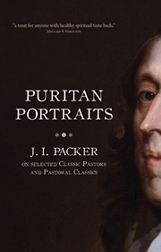 Cover of: Puritan Portraits: J.I. Packer on selected Classic Pastors and Pastoral Classics