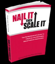 Nail It then Scale It by Nathan Furr, Paul Ahlstrom