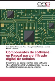 Cover of: Componentes de software en Pascal para el filtrado digital de señales