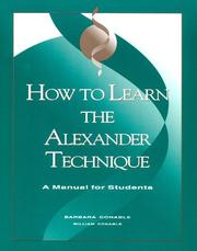 Cover of: How to Learn the Alexander Technique by Barbara Conable