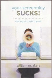 Cover of: Your screenplay sucks!: 100 ways to make it great