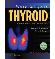 Cover of: Werner & Ingbar's the thyroid: a fundamental and clinical text