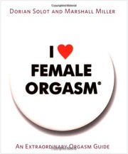 Cover of: I [heart] female orgasm: from "right there" to "oh, yeah!"; and everything in between