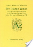 Cover of: Pre-Islamic Yemen: Socio-Political Organization of the Sabaean Cultural Area in the 2nd and 3rd Centuries AD