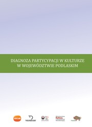 Cover of: Diagnoza partycypacji w kulturze w województwie podlaskim