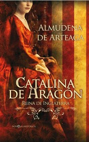 Cover of: Catalina de Aragón Reina de Inglaterra