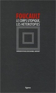 Cover of: Le corps utopique suivi de Les hétérotopies