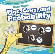 Pigs, cows, and probability by Marcie Aboff