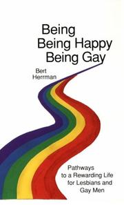 Cover of: Being, being happy, being gay by Bert Herrman