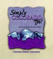 Cover of: Simply Colorado Too!, More Nutritious Recipes for Busy People