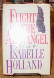 Cover of: Flight of the archangel by Isabelle Holland