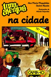 Uma aventura na cidade by Ana Maria Magalhães, Isabel Alçada