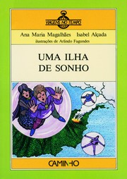 Uma Ilha de Sonho by Isabel Alçada, Ana Maria Magalhães