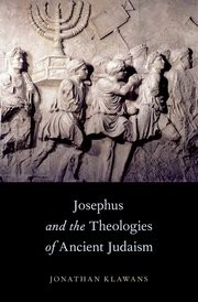 Cover of: Josephus and the theologies of ancient Judaism by Jonathan Klawans