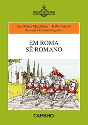 Em Roma Sê Romano by Isabel Alçada, Ana Maria Magalhães