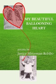 My Beautiful Ballooning Heart by Janice Rebibo