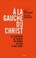 Cover of: À la gauche du Christ