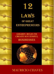 Cover of: 12 Laws of Great Entrepreneurs: Golden Rules to create Successful Businesses