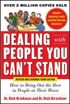 Cover of: Dealing with people you can't stand: how to bring out the best in people at their worst