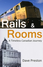 Cover of: Rails & Rooms - A Timeless Canadian Journey