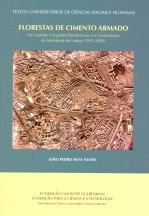 Cover of: Florestas de cimento armado.: os grandes conjuntos residenciais e a constituição da metrópole de Lisboa, 1955-2005