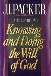 Cover of: Knowing and doing the will of God by J. I. Packer