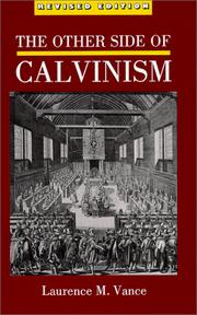 Cover of: The other side of Calvinism by Laurence M. Vance