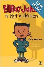 EllRay Jakes is not a chicken by Sally Warner