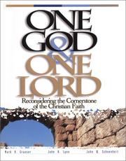 Cover of: One God & one Lord: reconsidering the cornerstone of the Christian faith