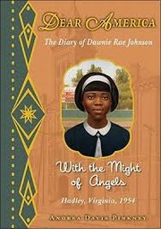 Cover of: Dear America: With the Might of Angels: The Diary of Dawnie Rae Johnson, Hadley, Virginia, 1954 by Andrea Davis Pinkney