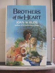 Cover of: Brothers of the heart: a story of the old Northwest, 1837-1838