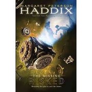 Risked (The Missing #6) by Margaret Peterson Haddix