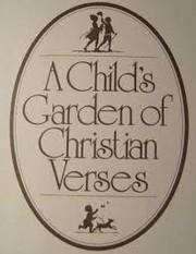 Cover of: A child's garden of Christian verses