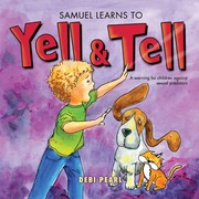 Cover of: Samuel Learns to Yell & Tell: a warning for children against sexual predators