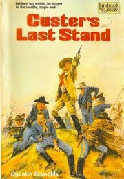 Custer's last stand by Quentin James Reynolds