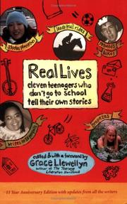 Cover of: Real Lives: Eleven Teenagers Who Don't Go to School Tell Their Own Stories