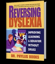 Cover of: Reversing Dyslexia: Improving learning and behavior without drugs