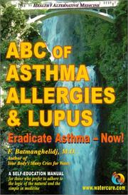 Cover of: ABC of Asthma, Allergies and Lupus by Fereydoon Batmanghelidj