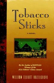 Cover of: Tobacco sticks by William Elliott Hazelgrove