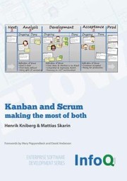 Cover of: Kanban and Scrum: making the most of both