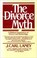 Cover of: The divorce myth