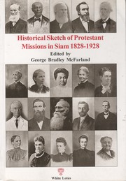 Cover of: Historical sketch of Protestant missions in Siam, 1828-1928