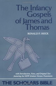 Cover of: The Infancy Gospels of James and Thomas: With Introduction, Notes, and Original Text Featuring the New Scholars Version Translation (The Scholars Bible, Vol 2)