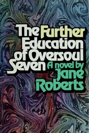 Cover of: The further education of Oversoul Seven