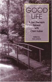 Cover of: Good Life: A Zen Precepts Retreat with Cheri Huber