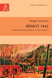 Cover of: Renicci 1943.  Internati anarchici: storie di vita dal Campo 97