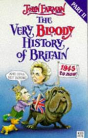 The very bloody history of Britain : 1945 to now